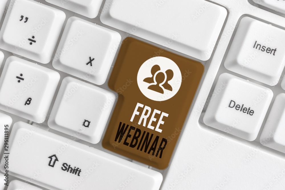 Poster handwriting text writing free webinar. conceptual photo free workshop or seminar that is transmitted