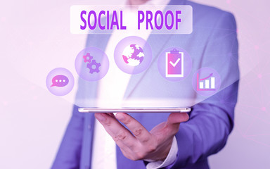 Handwriting text writing Social Proof. Conceptual photo informational social influence Psychological Social phenomenon Male human wear formal work suit presenting presentation using smart device