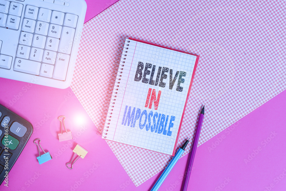 Poster text sign showing believe in impossible. business photo showcasing you can do it everything is possi