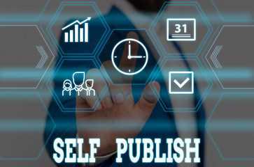 Writing note showing Self Publish. Business concept for published their work independently and at their own expense Male wear formal work suit presenting presentation smart device