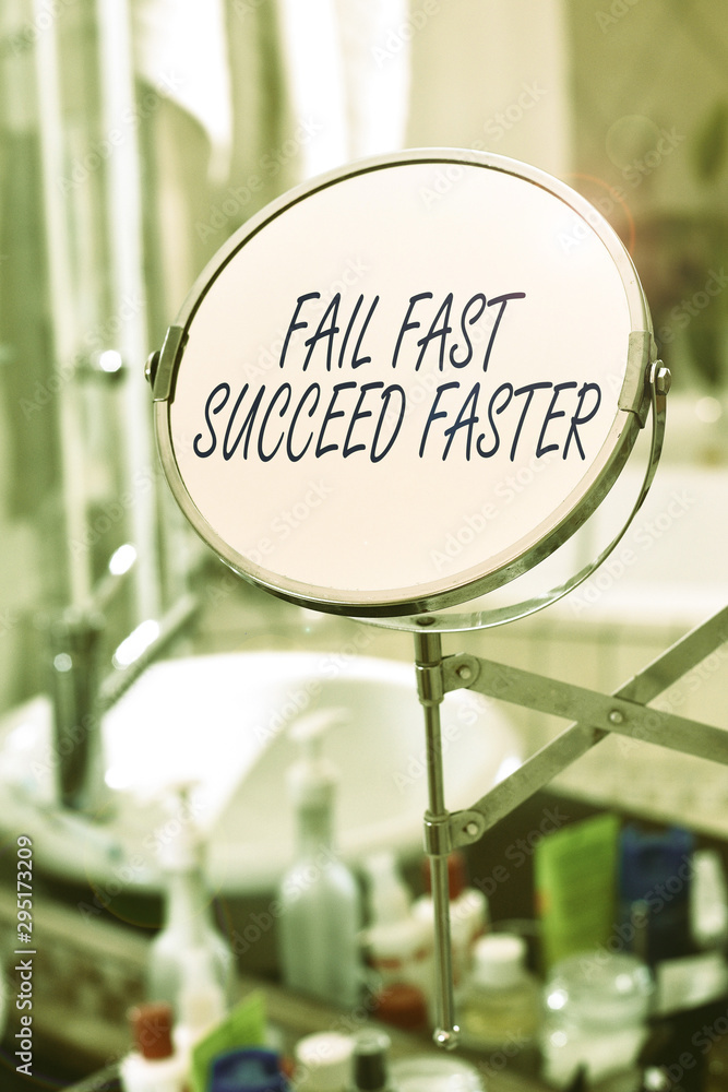 Poster handwriting text fail fast succeed faster. conceptual photo dont give up keep working on it to achie