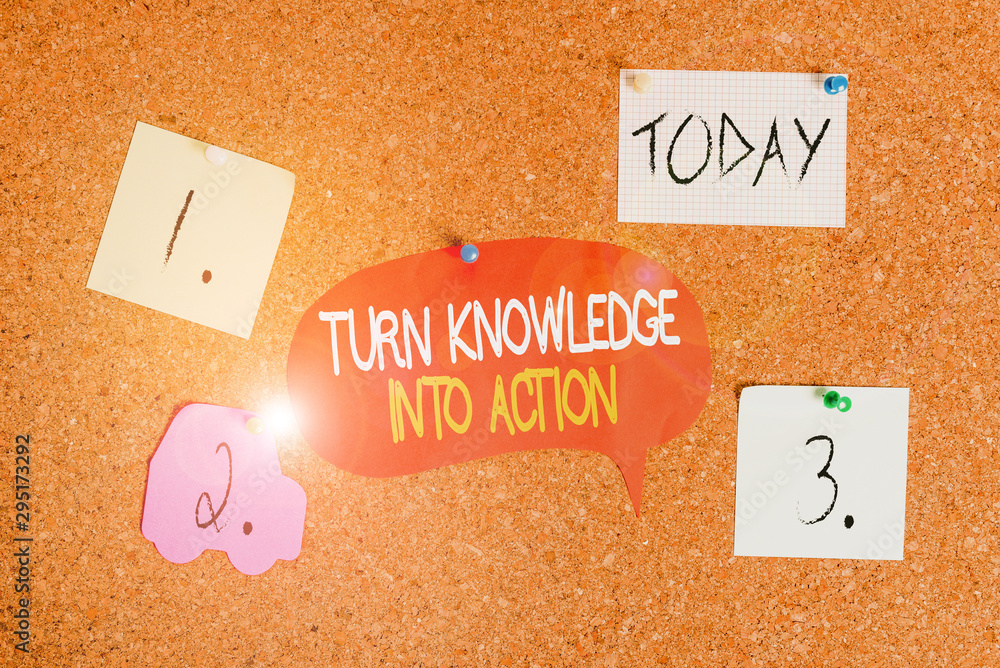 Poster word writing text turn knowledge into action. business photo showcasing apply what you have learned 