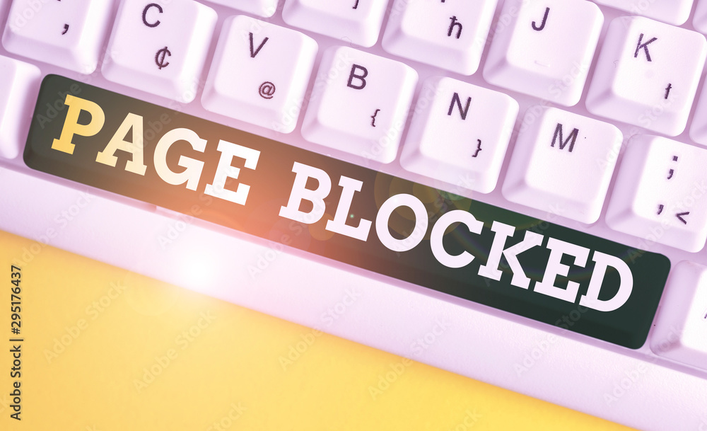 Poster writing note showing page blocked. business concept for users are prevented from being accessed or u