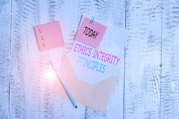 Conceptual hand writing showing Ethics Integrity Principles. Concept meaning quality of being...