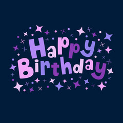 Vector illustration of a Happy Birthday card design featuring decorated hand lettering and hand drawn doodle elements.