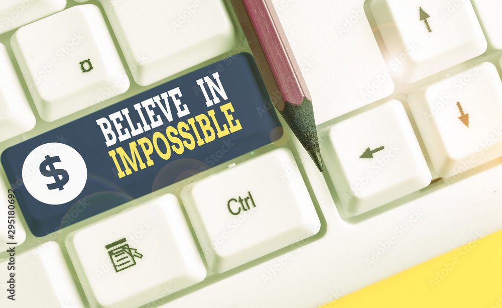 Aufkleber word writing text believe in impossible. business photo showcasing you can do it everything is possi