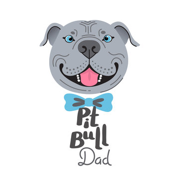 Pit Bull Dad. Image of happy father dog. American Staffordshire Pitbull Terrier face. Vector illustration