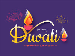 Calligraphy of Happy Diwali with illuminated oil lamps (Diya) and given message for you as Spread the Light of Joy & Happiness on purple background.