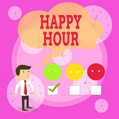 Writing note showing Happy Hour. Business concept for Spending time for activities that makes you relax for a while White Questionnaire Survey Choice Satisfaction Green Tick