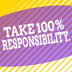 Conceptual hand writing showing Take 100 Percent Responsibility. Concept meaning be fully accountable for your Actions and Thoughts Square rectangle paper sheet load with full of pattern theme