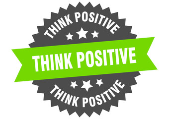 think positive sign. think positive green-black circular band label