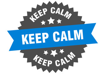 keep calm sign. keep calm blue-black circular band label