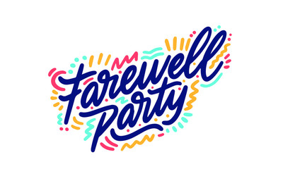 Farewell party lettering. Handwritten modern calligraphy, brush painted letters. Inspirational text, vector illustration. Template for banner, poster, flyer, greeting card, web design or photo overlay - obrazy, fototapety, plakaty