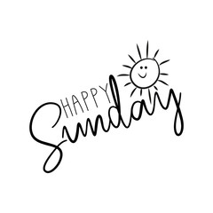 Happy Sunday- positive handwritten text. Good for greeting card and  t-shirt print, flyer, poster design, mug.