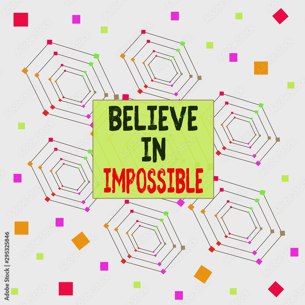 Aufkleber text sign showing believe in impossible. business photo showcasing you can do it everything is possi