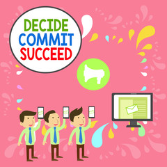 Word writing text Decide Commit Succeed. Business photo showcasing achieving goal comes in three steps Reach your dreams SMS Email Marketing Media Audience Attraction Personal Computer Loudspeaker