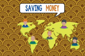 Fototapeta na wymiar Conceptual hand writing showing Saving Money. Concept meaning putting money in an account in a bank o financial organization Connection multiethnic persons all Global business earth map