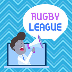 Text sign showing Rugby League. Business photo text form of rugby football played between teams of 13 players Man Speaking Through Laptop into Loudhailer Blank Speech Bubble Announce