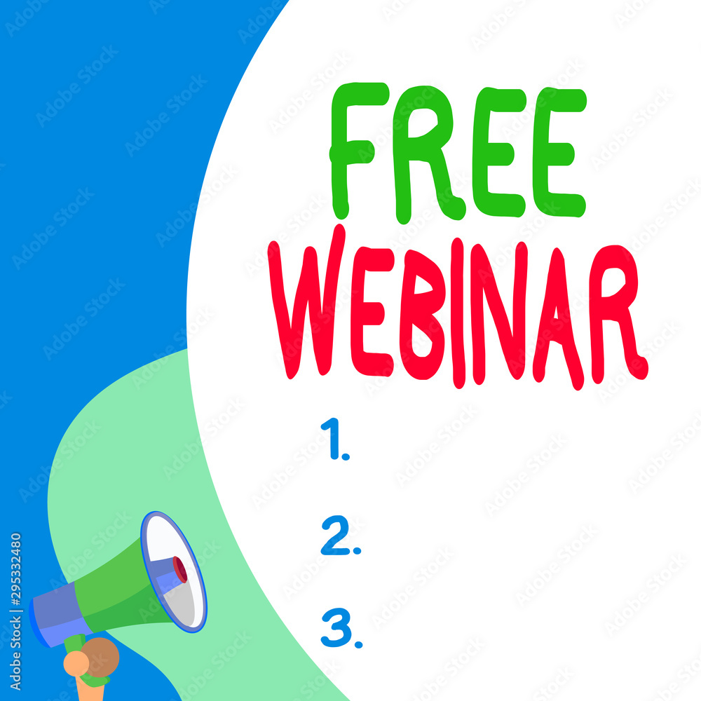 Poster conceptual hand writing showing free webinar. concept meaning free workshop or seminar that is trans