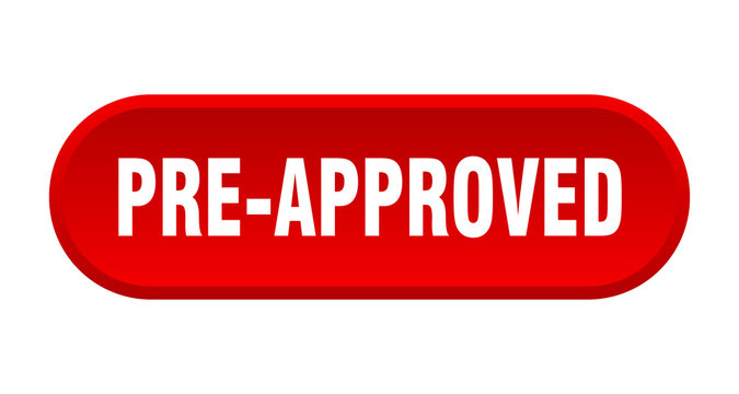 pre-approved button. pre-approved rounded red sign. pre-approved