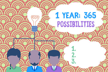 Writing note showing 1 Year 365 Possibilities. Business concept for Beginning of a New Day Lots of Chances to Start Group three executive persons sharing idea icon. Startup team meeting