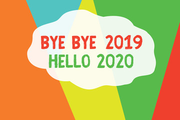 Conceptual hand writing showing Bye Bye 2019 Hello 2020. Concept meaning Starting new year Motivational message 2019 is over Geometric Background Triangles for Business Presentations Web © A