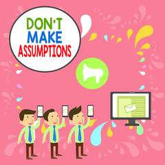 Word writing text Don T Make Assumptions. Business photo showcasing putting plan in future with percentage happening SMS Email Marketing Media Audience Attraction Personal Computer Loudspeaker