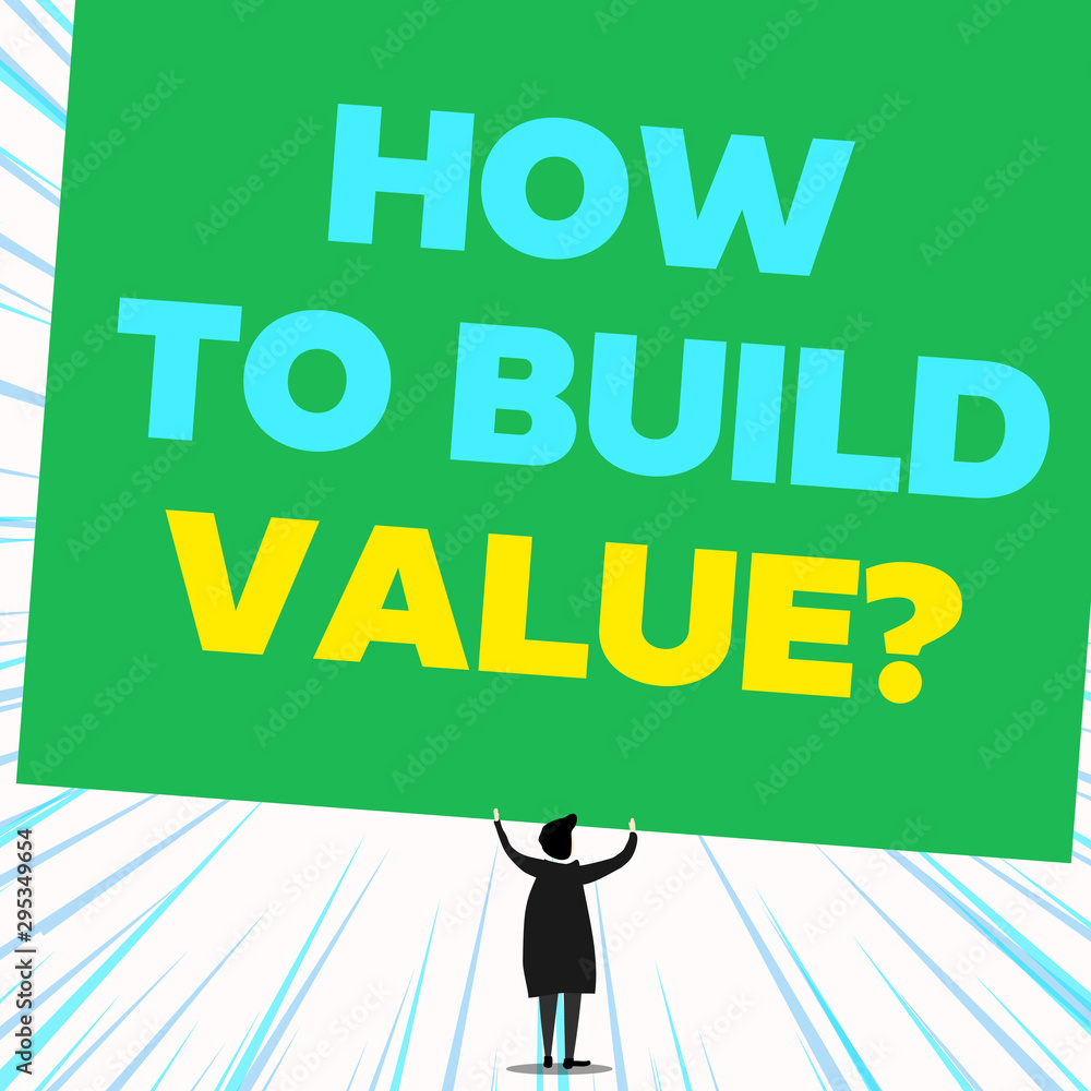 Poster handwriting text writing how to build value question. conceptual photo ways for developing growing b
