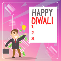 Word writing text Happy Diwali. Business photo showcasing festival of lights that celebrated by millions of Hindus Successful Businessman or Clerk Generating Good Idea or Finding Solution