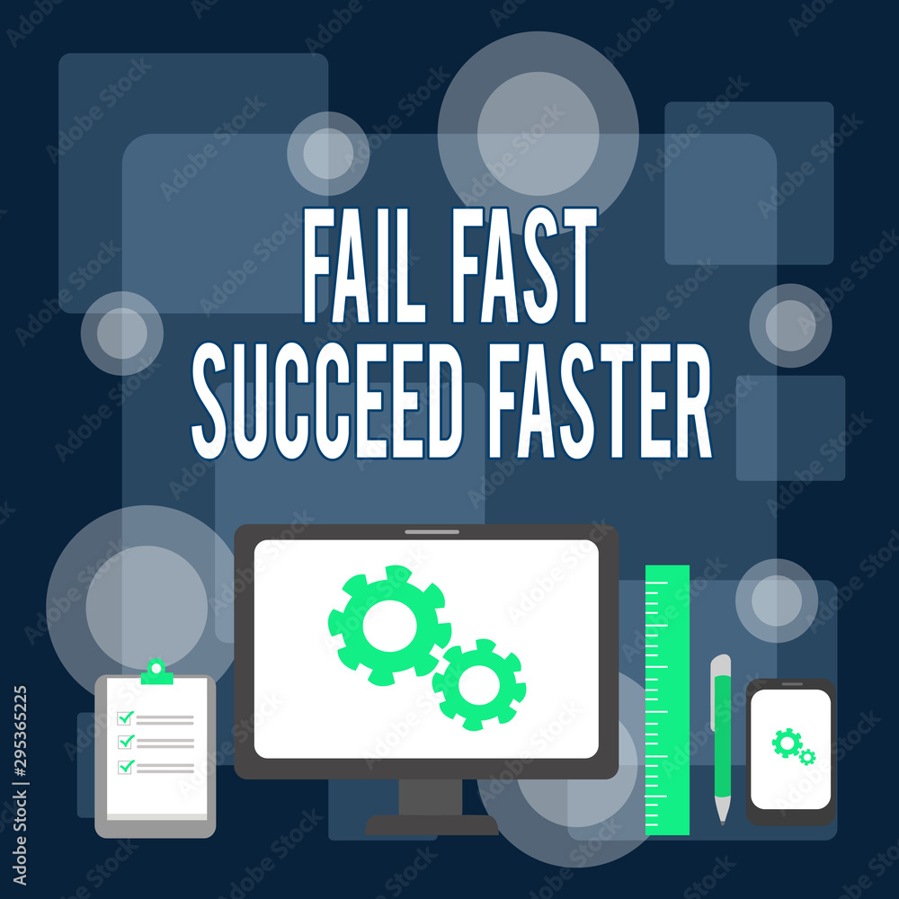 Poster writing note showing fail fast succeed faster. business concept for dont give up keep working on it 