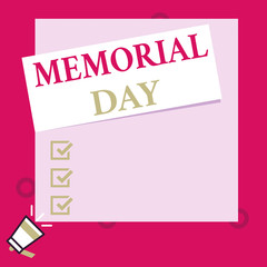 Conceptual hand writing showing Memorial Day. Concept meaning remembering the military demonstratingnel who died in service Speaking trumpet on left bottom and paper to rectangle background