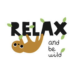 Cute sloth with quote. Fashion kids print. Vector hand drawn illustration.