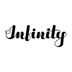 Fototapeta premium Inspirational lettering Infinity black color, isolated on white background. Vector illustration for posters, banners, flyers, stickers, t-shirts, cards and more. Vector illustration. EPS10.