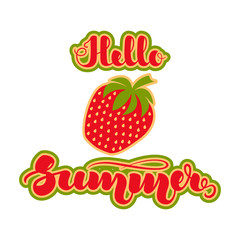 Strawberry in flat style and handwritten lettering "Hello Summer". Vector illustration isolated on white background. EPS10.