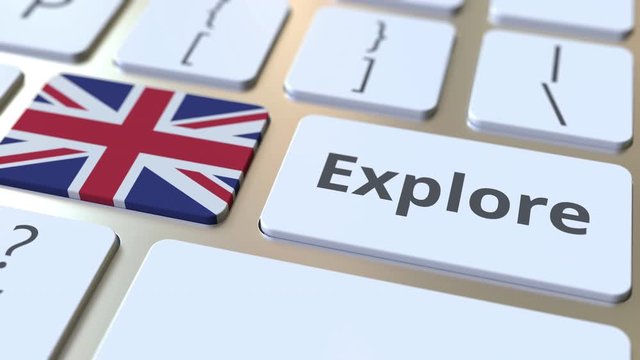 EXPLORE word and national flag of Great Britain on the buttons of the keyboard. 3D animation
