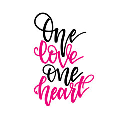 One love one heart. Inspirational romantic lettering isolated on white background. Vector illustration for Valentines day greeting cards, posters, print on T-shirts and much more.