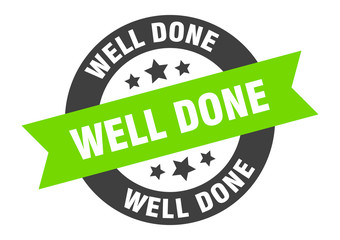 well done sign. well done black-green round ribbon sticker