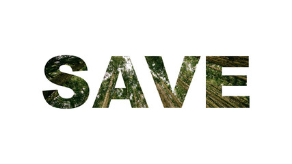 Word SAVE in white background. Natural Earth textures filling the lettering, Save the enviroment and our Earth theme illustration. 