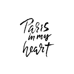 Paris in my heart. Handwritten lettering poster. Creative typography. Hand drawn inscription. Vector illustration.
