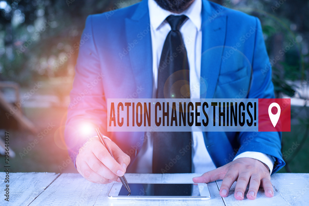 Poster word writing text action changes things. business photo showcasing start doing something against pro