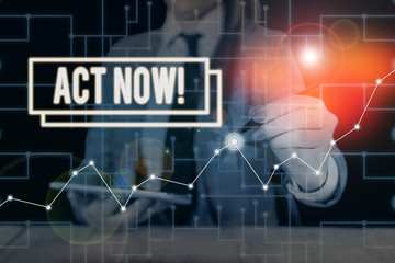 Text sign showing Act Now. Business photo text do not hesitate and start working or doing stuff...