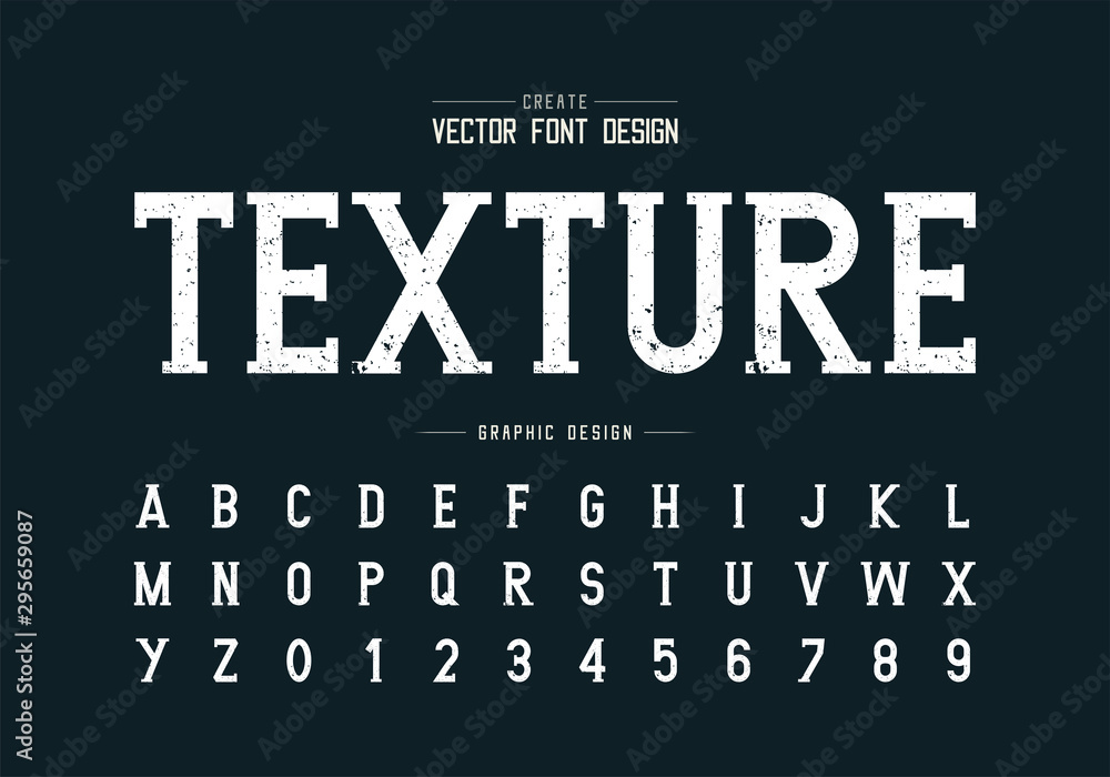 Poster texture font and grunge alphabet vector, rough writing style typeface letter and number design