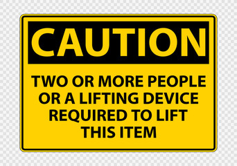 Two or more people or a lifting device required to lift this item Symbol Sign Isolate on transparent Background,Vector Illustration