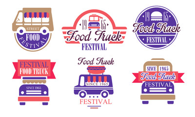 Food Truck Festival Labels Set, Street Food Vintage Badges Vector Illustration