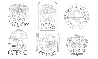 Catering Food and Drink Service Hand Drawn Retro Labels Set, Food Delivery Monochrome Badges Vector Illustration
