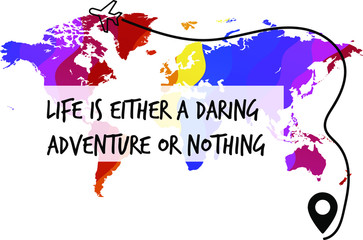 Life is either a daring adventure or nothing. Calligraphy saying for print. Vector Quote 