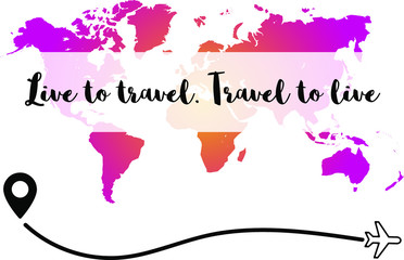 Live to travel. Travel to live. Calligraphy saying for print. Vector Quote 