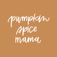 Pumpkin Spice Mama