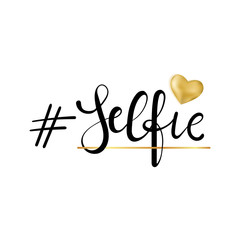 Selfie Girl. Fashion typography slogan print with gold heart.