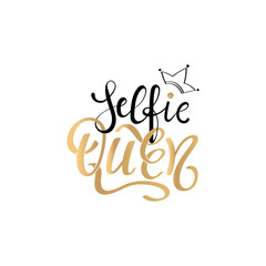 Selfie Queen - Hand drawn typography poster with crown.